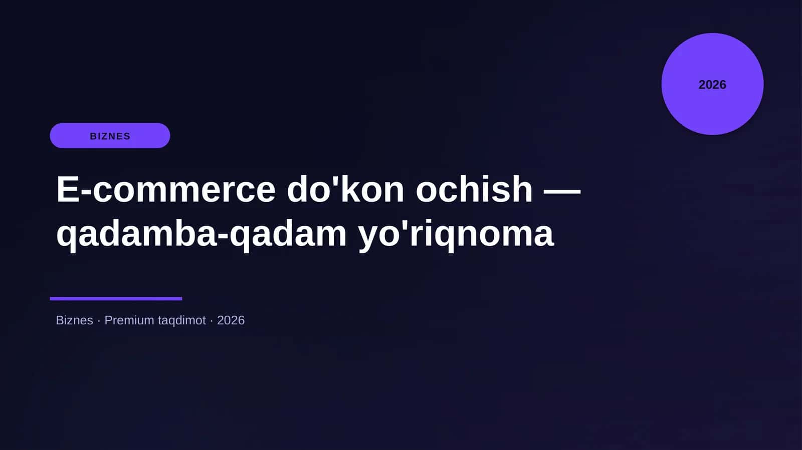 E-commerce do'kon ochish — qadamba-qadam yo'riqnoma
