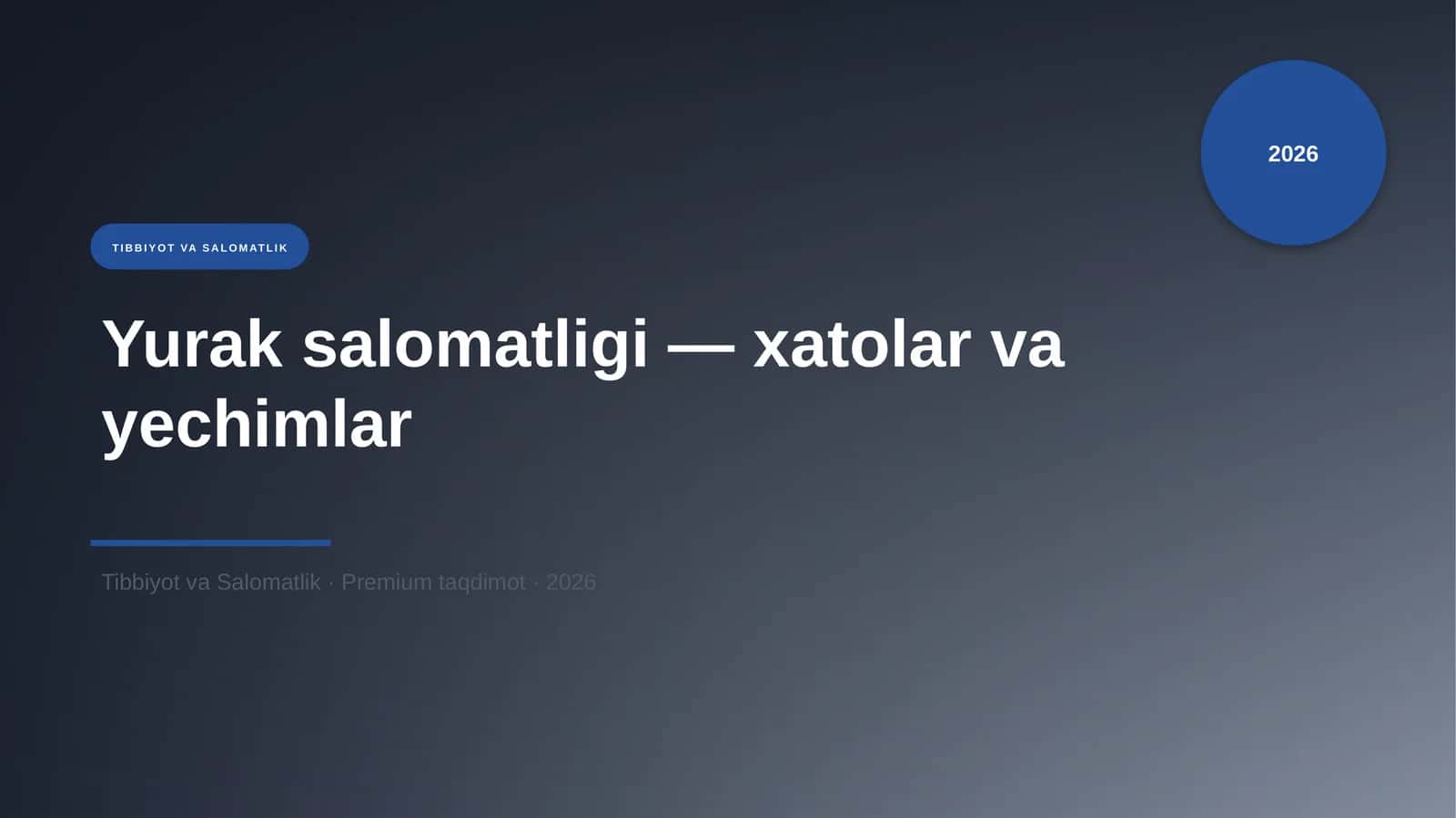 Yurak salomatligi — xatolar va yechimlar