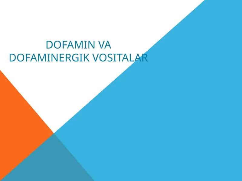 Dofamin va dofaminergik vositalar