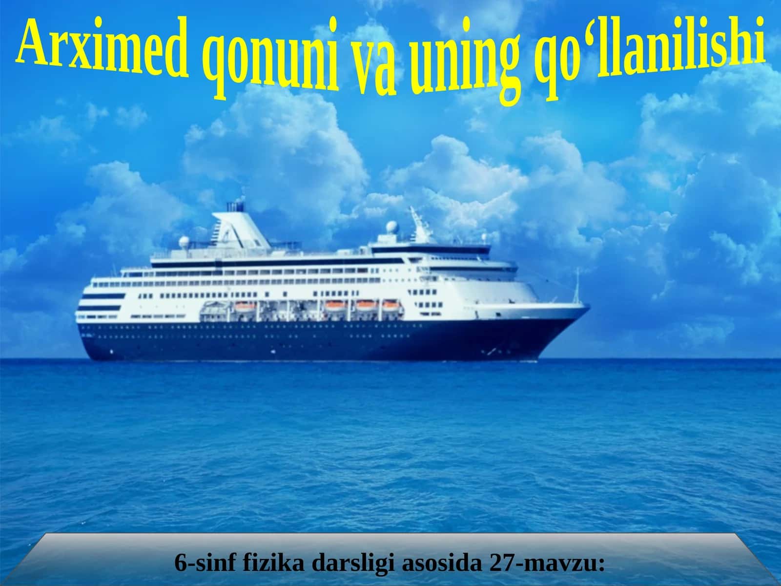 6-sinf Fizika fanidan Arximed qonuni va uning qo'llanilishi dars taqdimoti