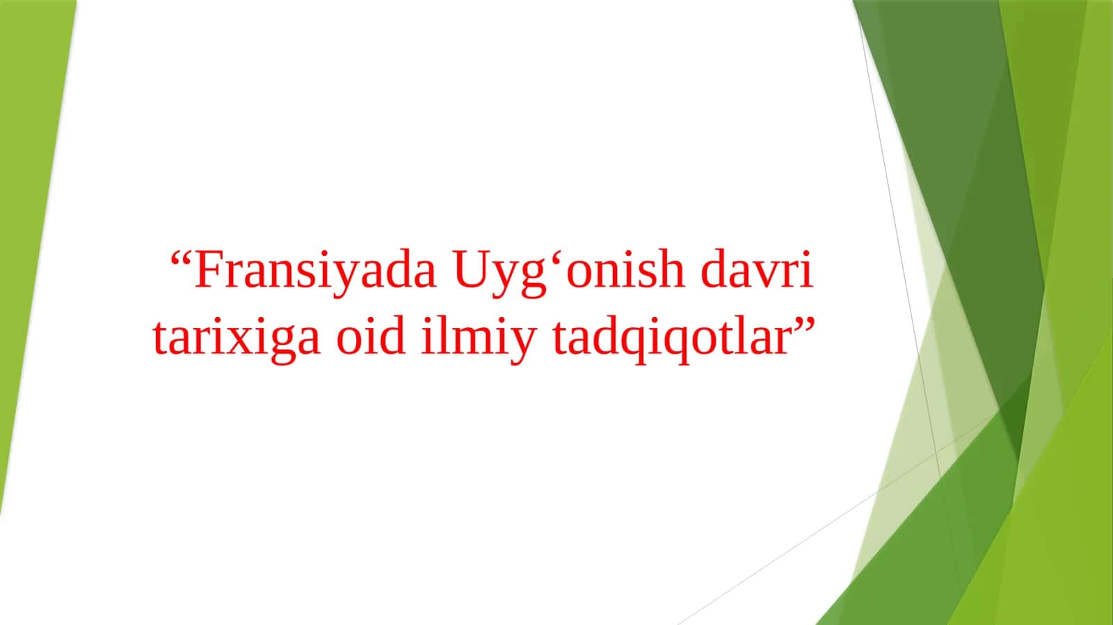 Fransiyada Uyg‘onish davri tarixiga oid ilmiy tadqiqotlar