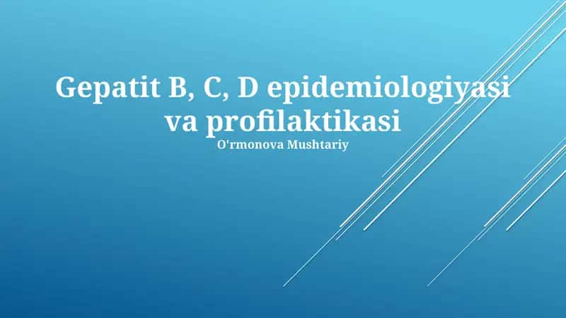 Gepatit B, C, D epidemiologiyasi va profilaktikasi