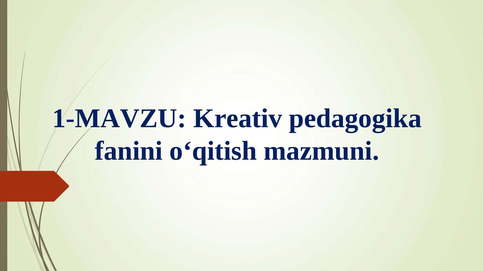 Kreativ pedagogika fanini o‘qitish mazmuni