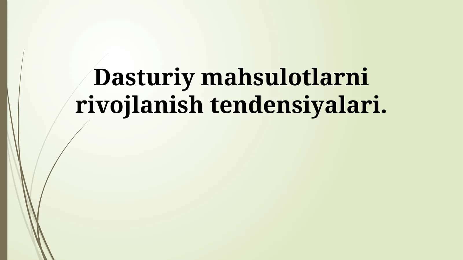 Dasturiy mahsulotlarni rivojlanish tendensiyalari