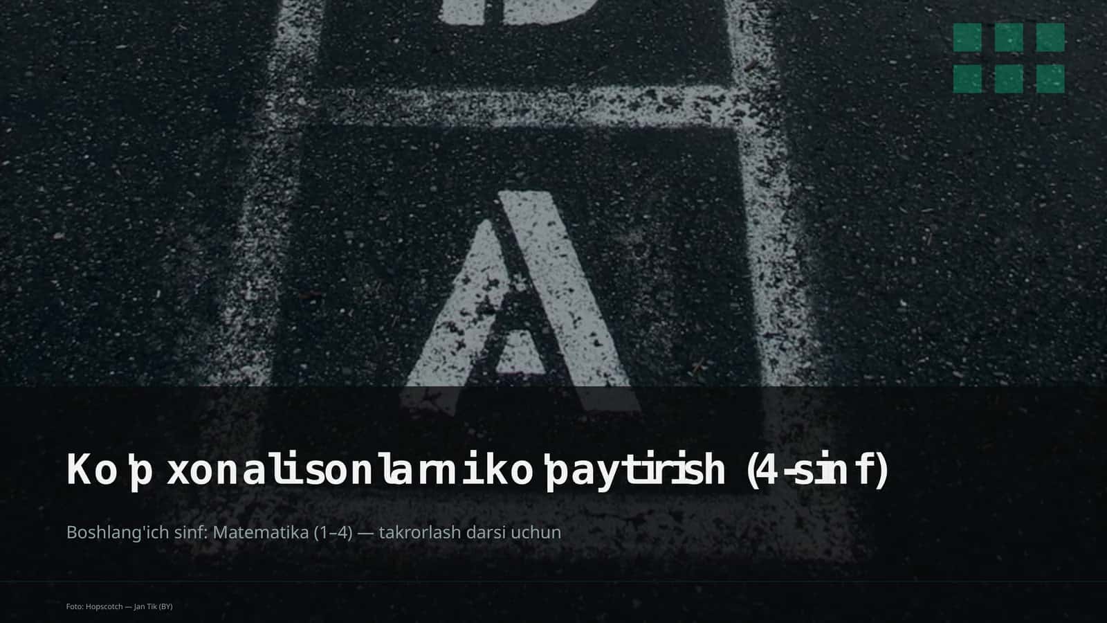 Ko'p xonali sonlarni ko'paytirish (4-sinf)