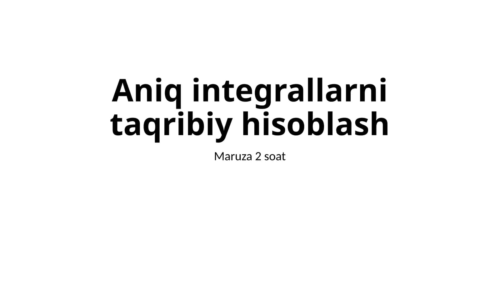 Aniq integrallarni taqribiy hisoblash