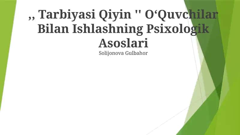 '' Tarbiyasi Qiyin '' OʻQuvchilar Bilan Ishlashning Psixologik Asoslari