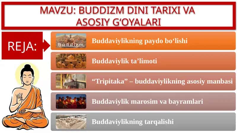 BUDDIZMDINITARIXI VA ASOSIY G‘OYALARI