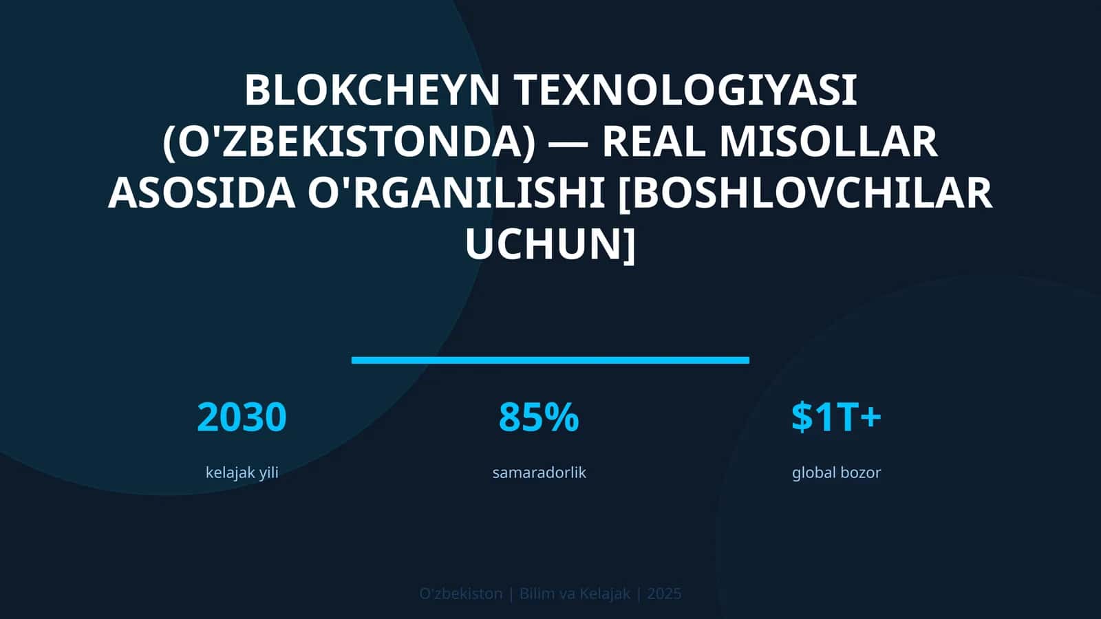 Blokcheýn texnologiyasi (O'zbekistonda) - real misollar asosida o'rganilishi [boshlovchilar uchun]