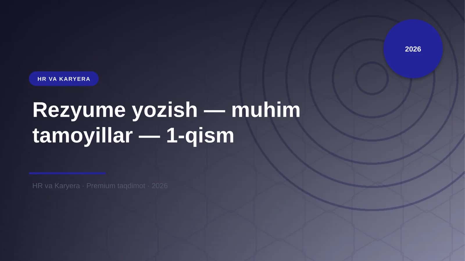 Rezyume yozish — muhim tamoyillar — 1-qism
