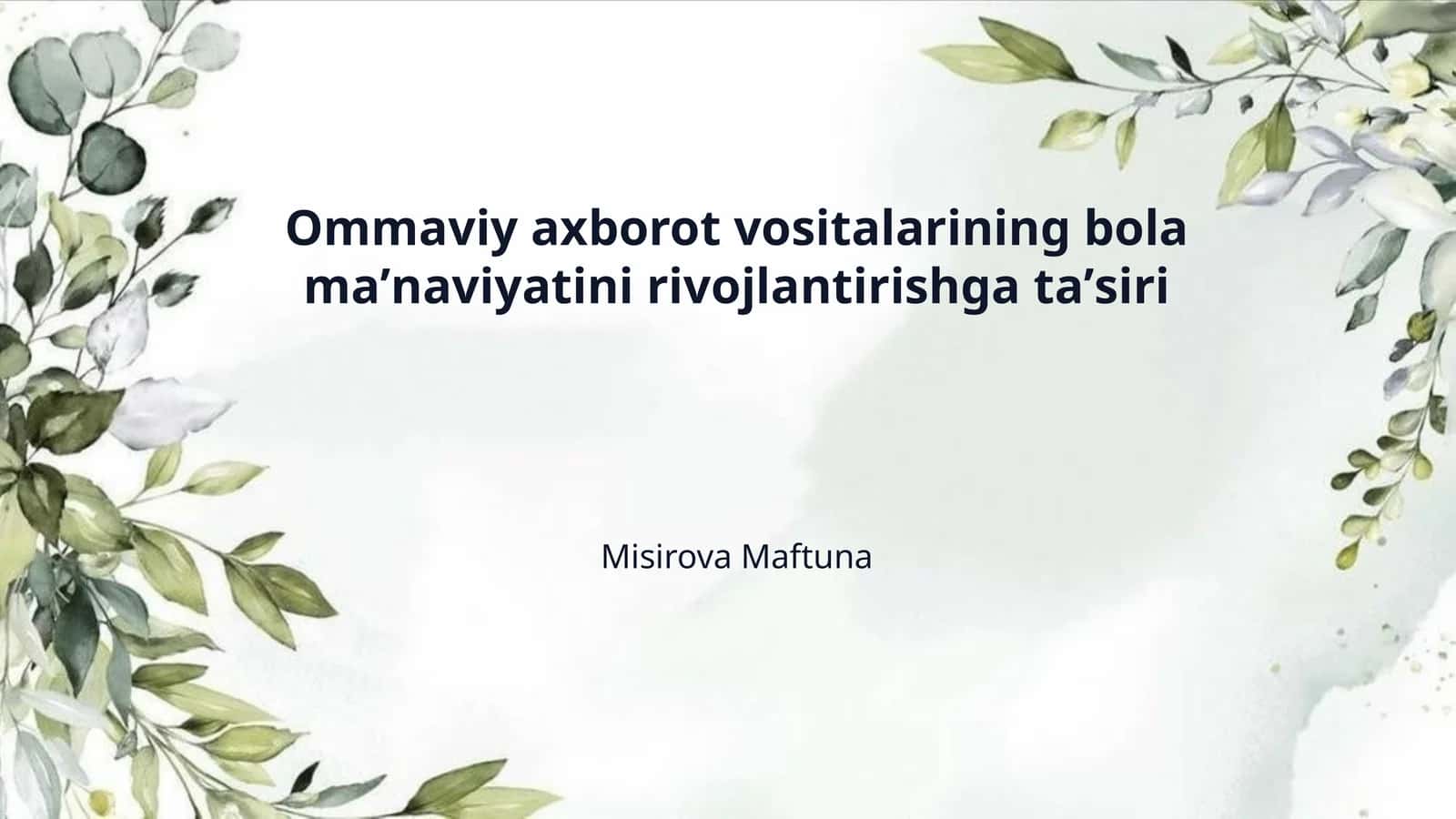 Ommaviy axborot vositalarining bola maʼnaviyatini rivojlantirishga taʼsiri