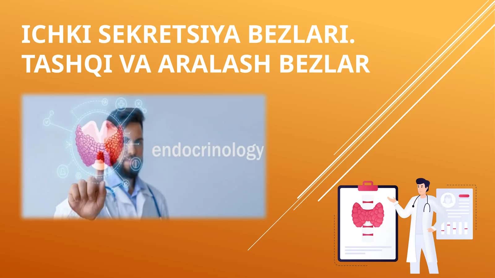 ICHKI SEKRETSIYA BEZLARI.TASHQI VA ARALASH BEZLAR