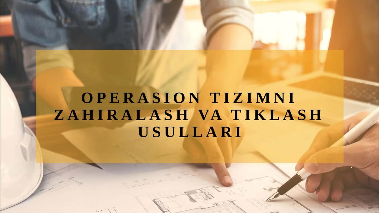 OPERASION TIZIMNI ZAHIRALASH VA TIKLASH USULLARI