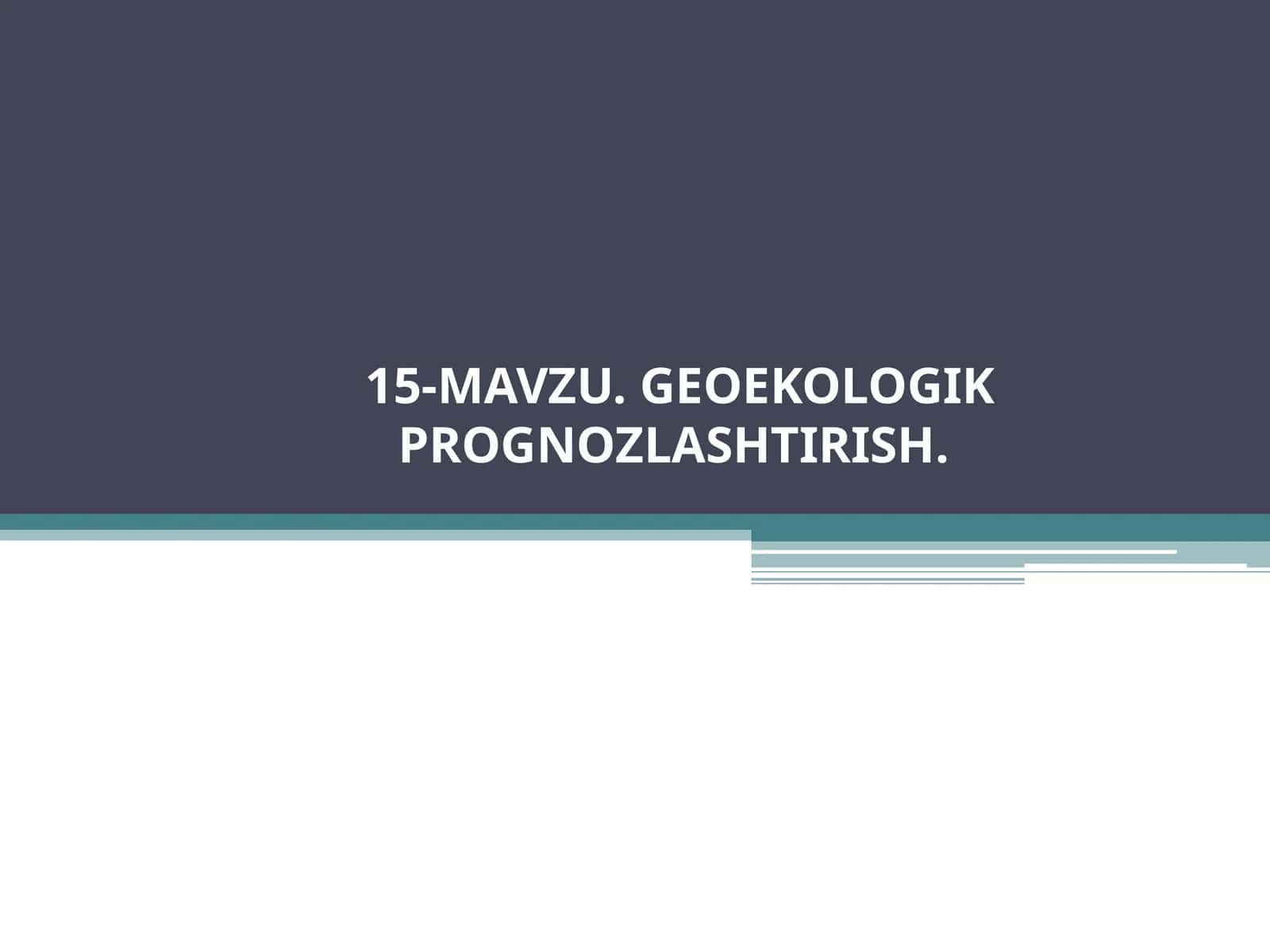 GEOEKOLOGIK PROGNOZLASHTIRISH