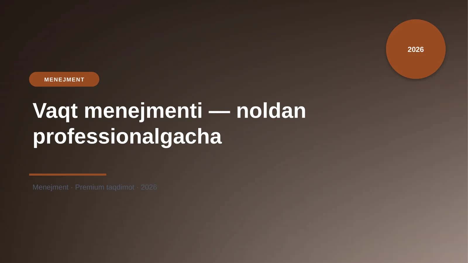Vaqt menejmenti — noldan professionalgacha