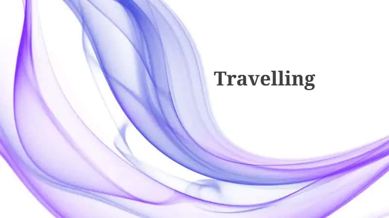 Travelling