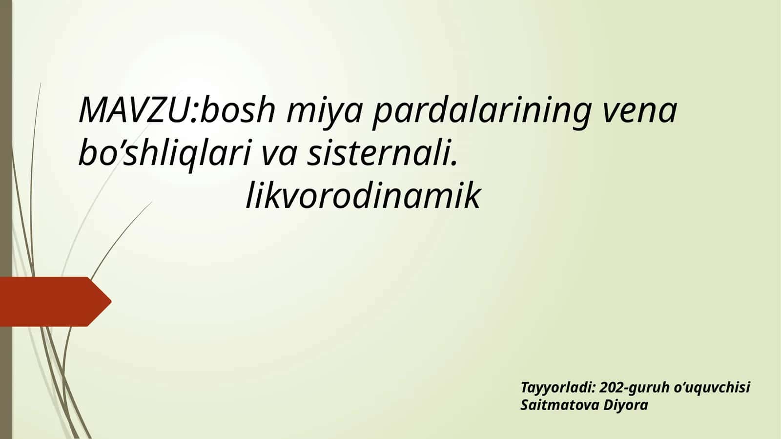 Bosh miya pardalarining vena bo’shliqlari va sisternali