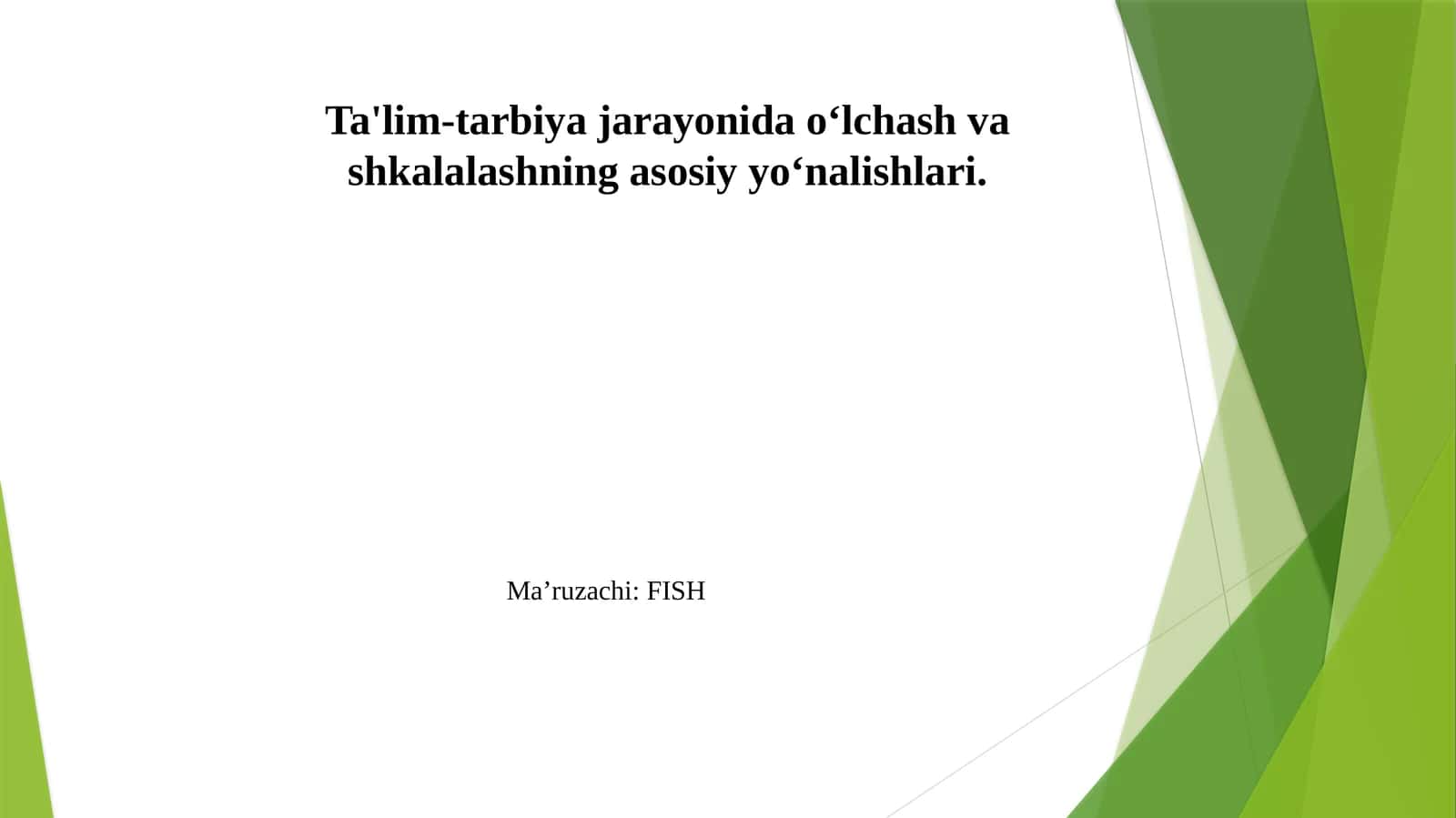 Ta'lim-tarbiya jarayonida o‘lchash va shkalalashning asosiy yo‘nalishlari