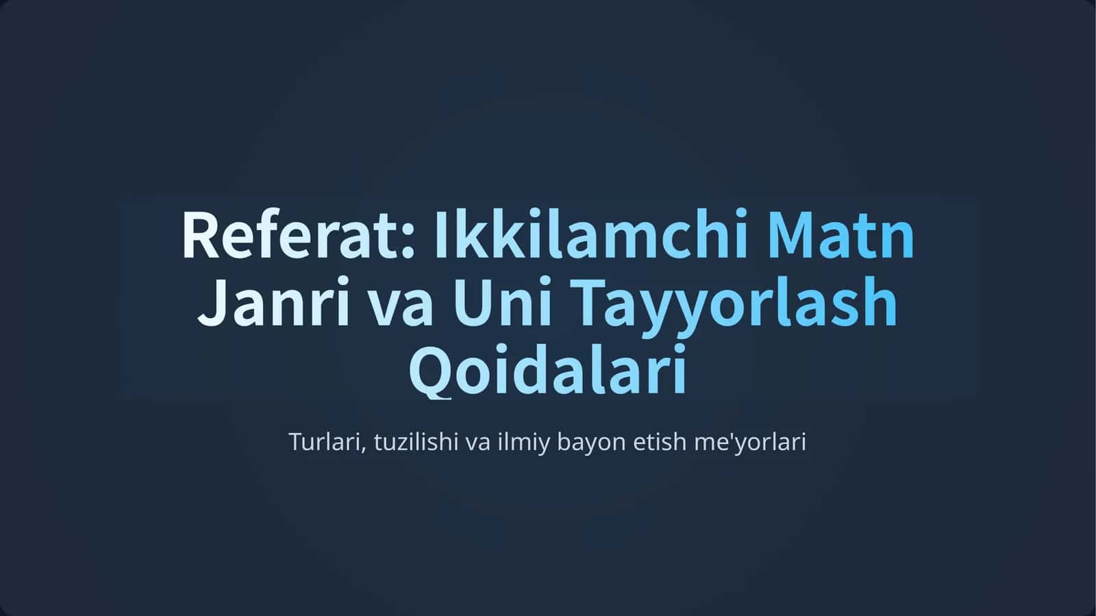 Referat Nima? Ikkilamchi Matn Tushunchasi
