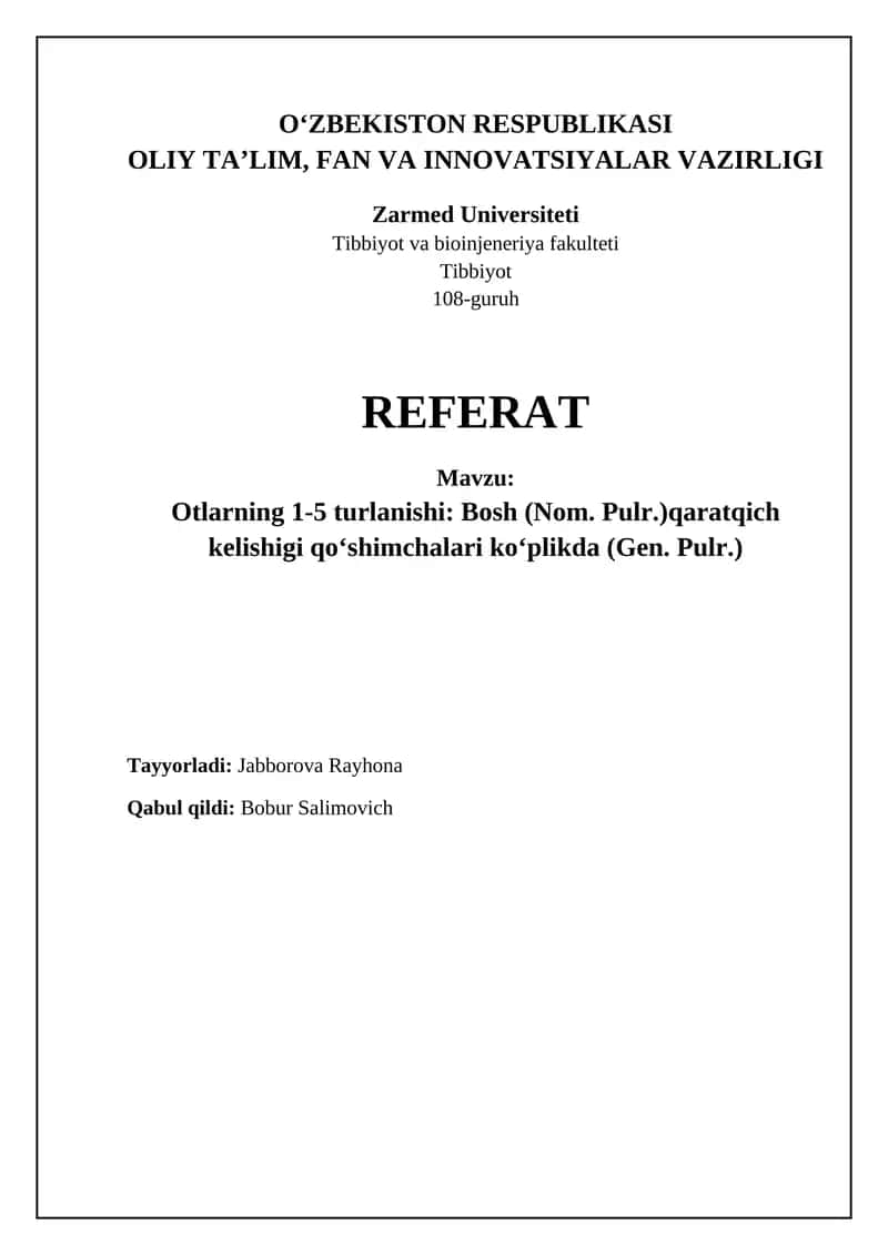 Otlarning 1-5 turlanishi: Bosh (Nom. Pulr.)qaratqich kelishigi qoʻshimchalari koʻplikda (Gen. Pulr.)