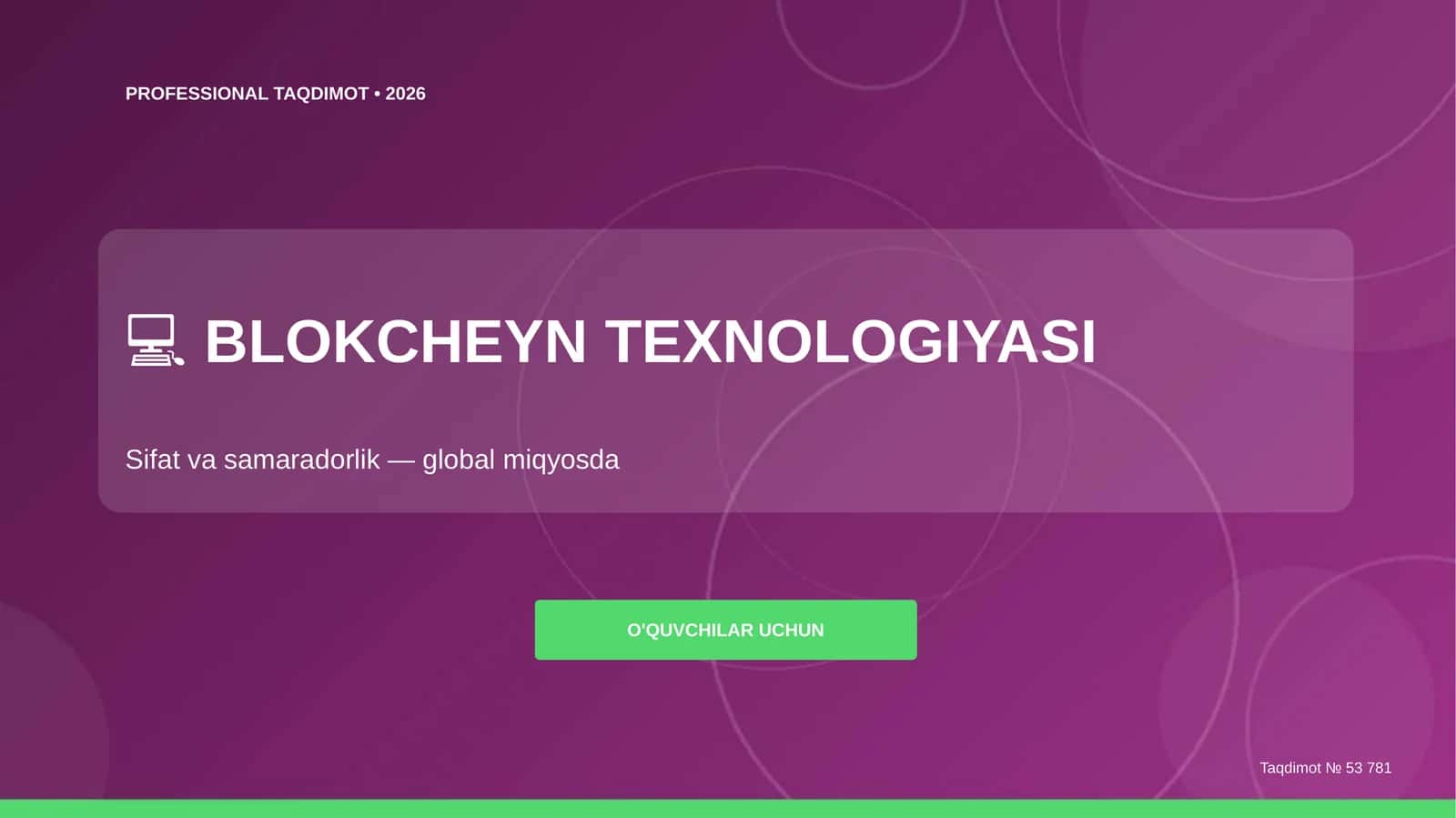 Blokcheyn texnologiyasi: sifat va samaradorlik