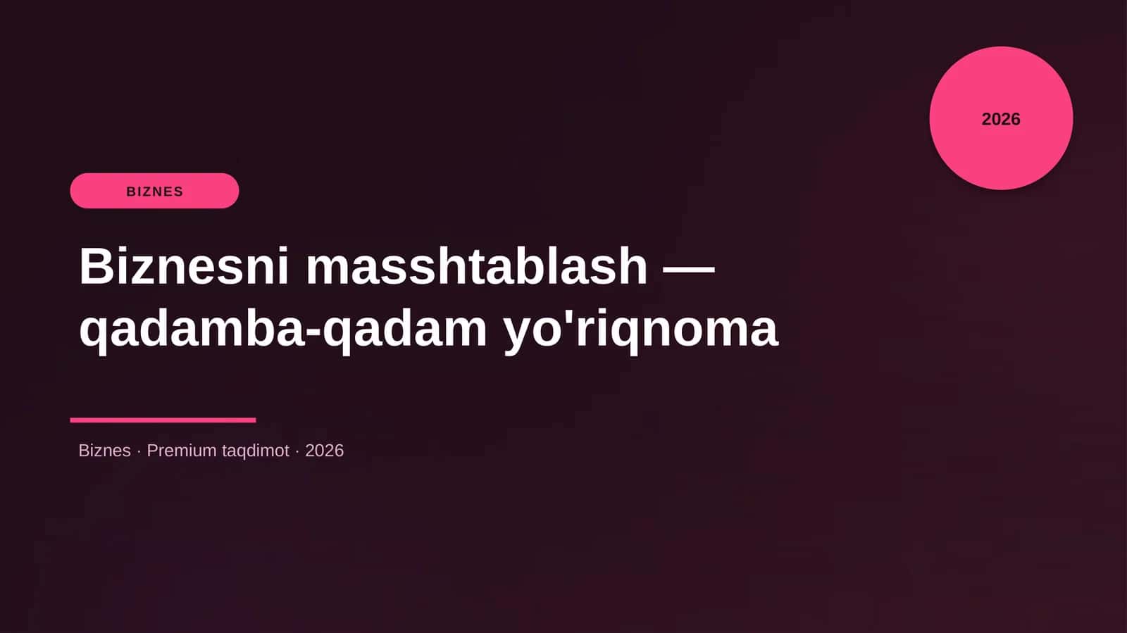Biznesni masshtablash — qadamba-qadam yo'riqnoma