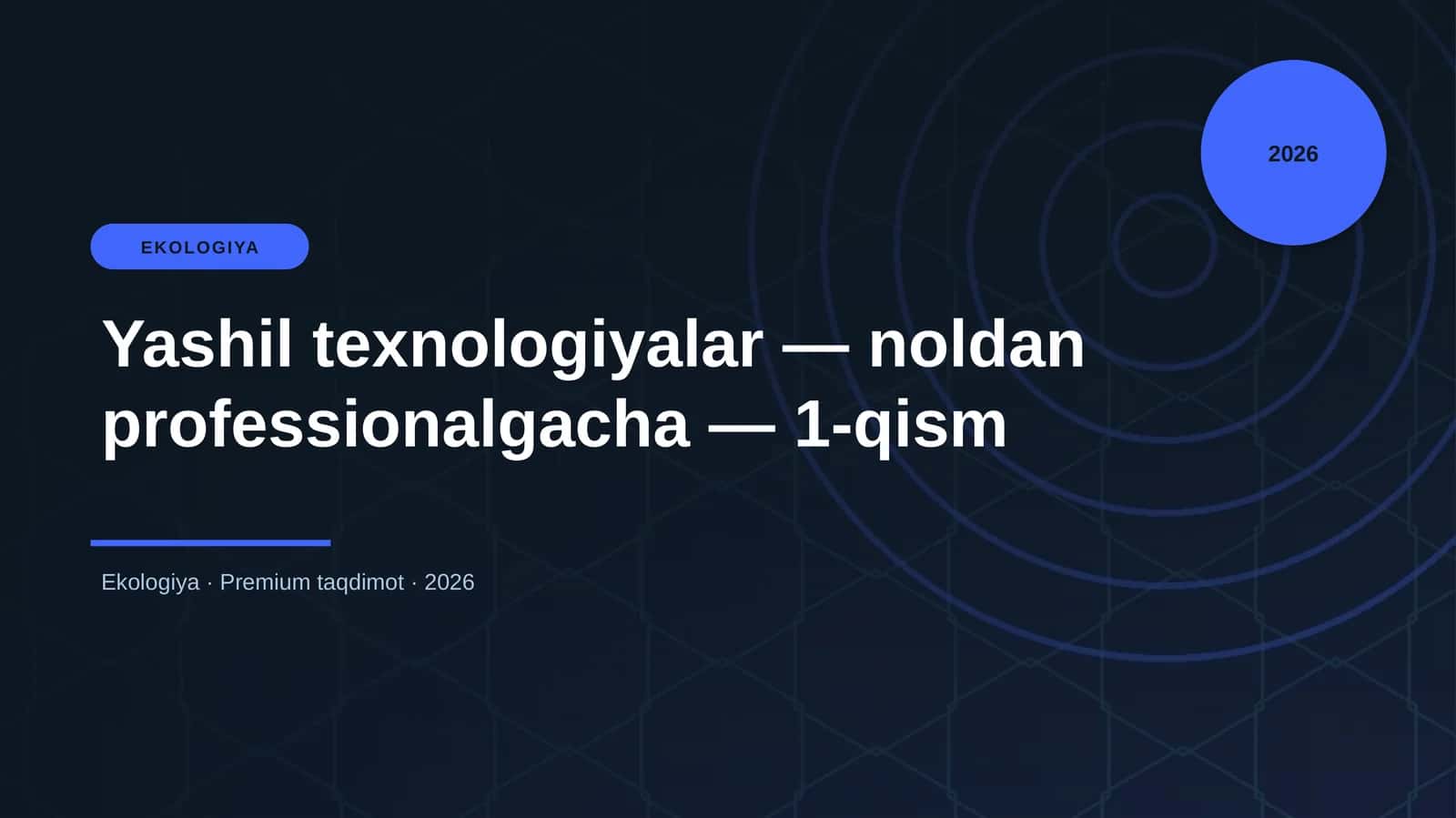 Yashil texnologiyalar — noldan professionalgacha — 1-qism
