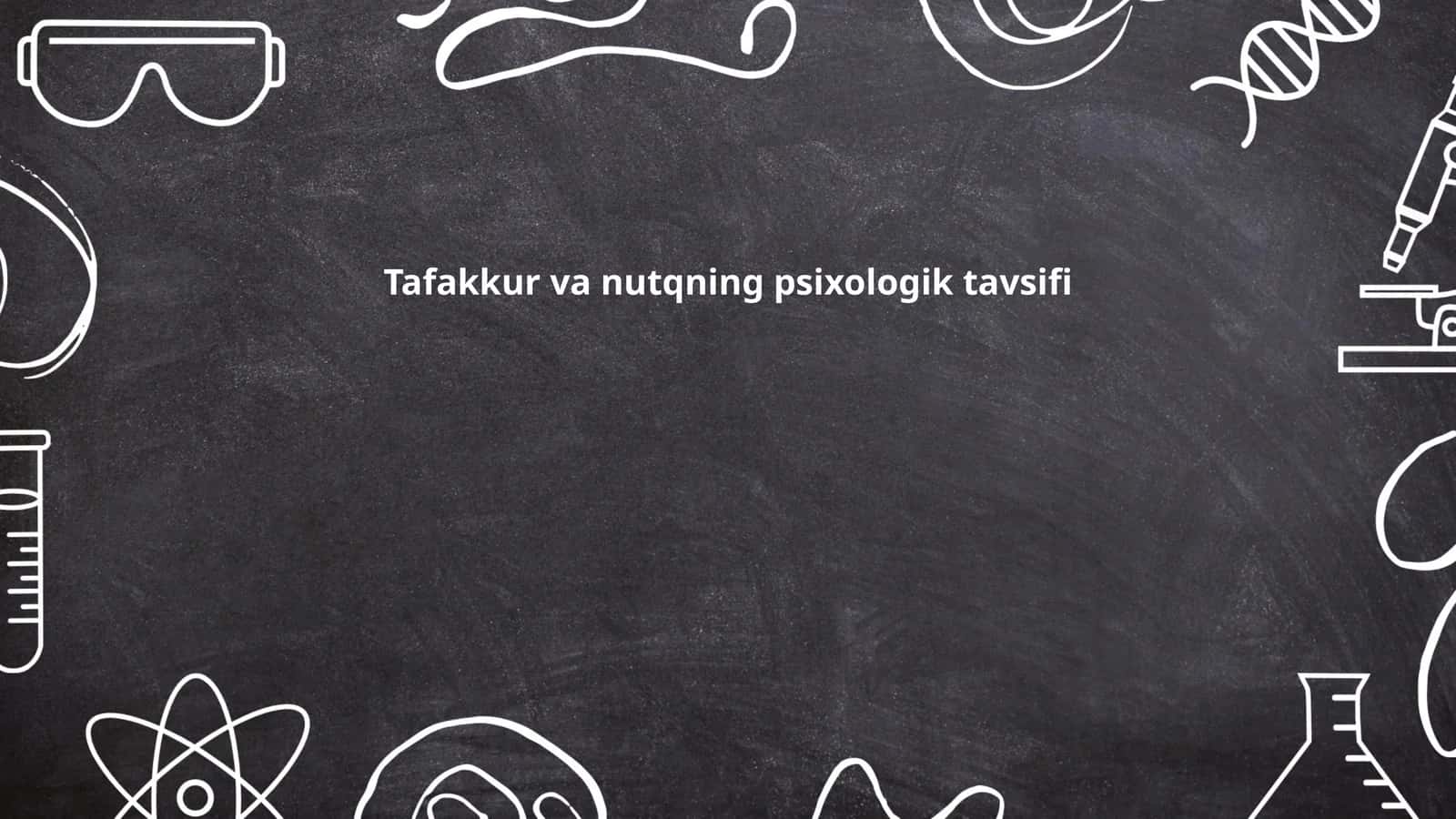 Tafakkur va nutqning psixologik tavsifi