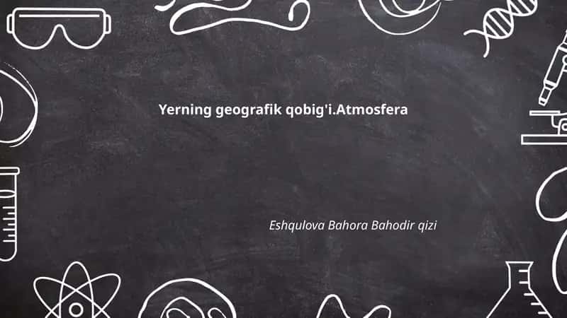 Yerning geografik qobig'i.Atmosfera