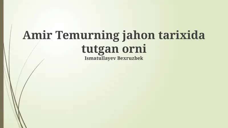 Amir Temurning jahon tarixida tutgan orni