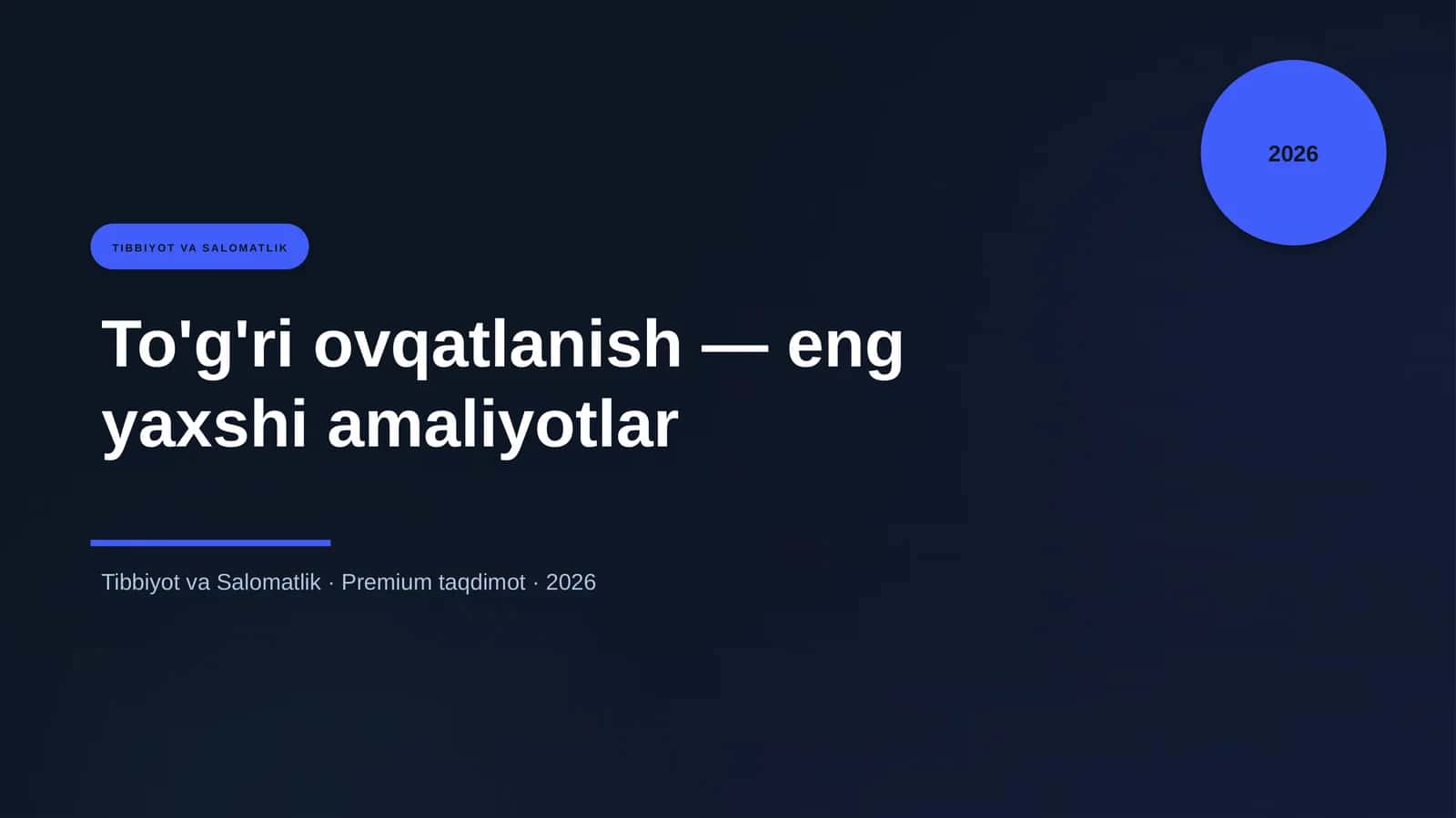 To'g'ri ovqatlanish — eng yaxshi amaliyotlar