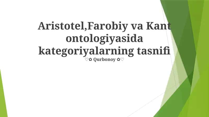Aristotel,Farobiy va Kant ontologiyasida kategoriyalarning tasnifi