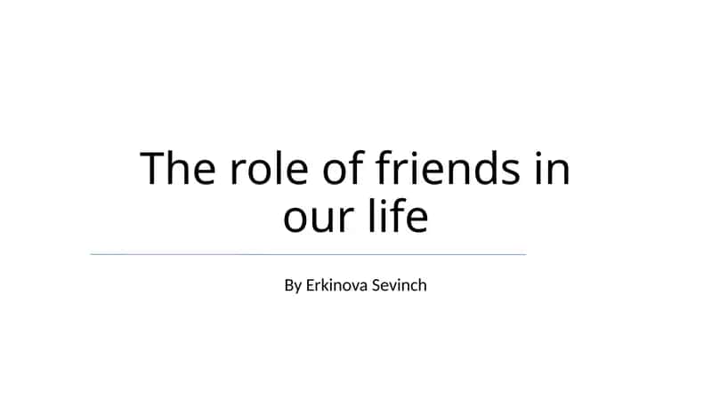 The role of friends in our life