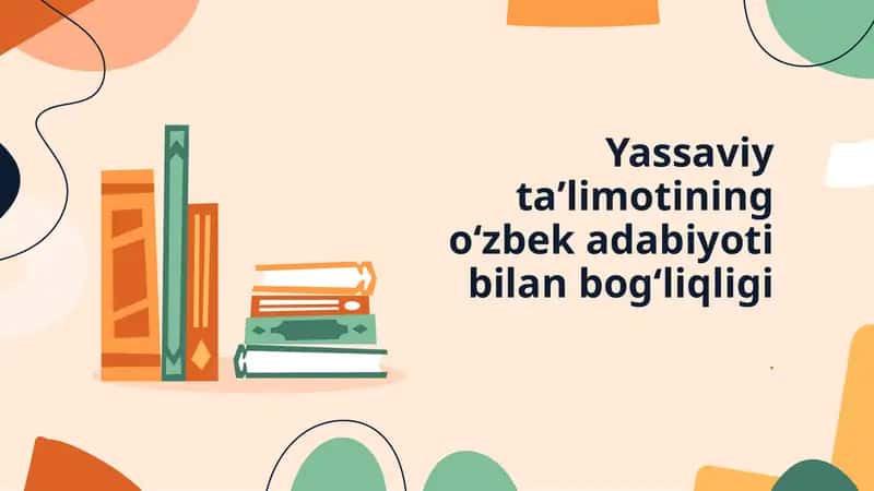 Yassaviy taʼlimoti - Oʻzbek adabiyoti bogʻliqligi