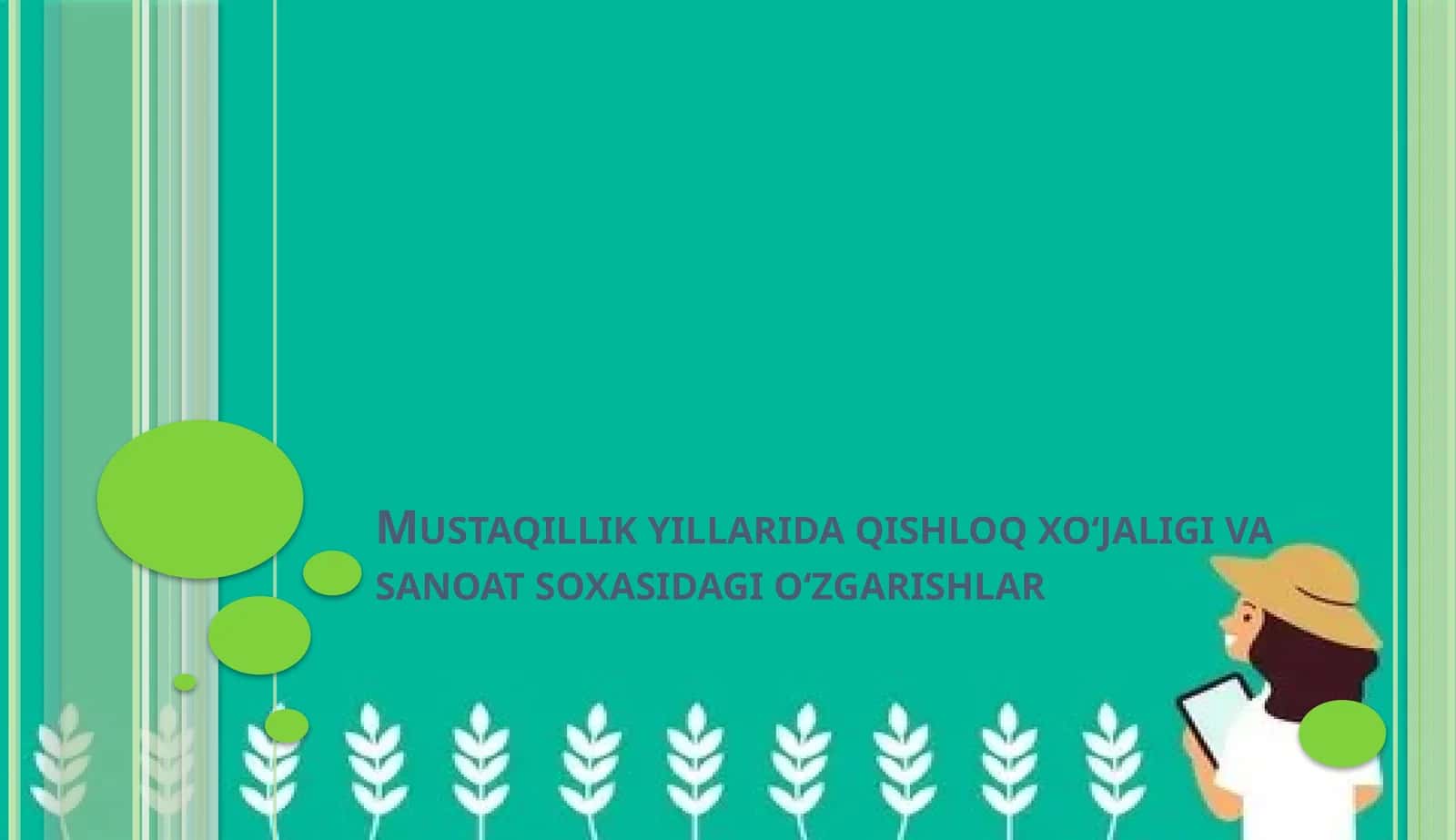 Mustaqillik yillarida qishloq xo'jaligi va sanoat soxasidagi o'zgarishlar