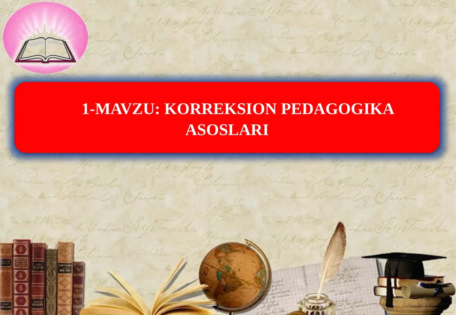 KORREKSION PEDAGOGIKA ASOSLARI