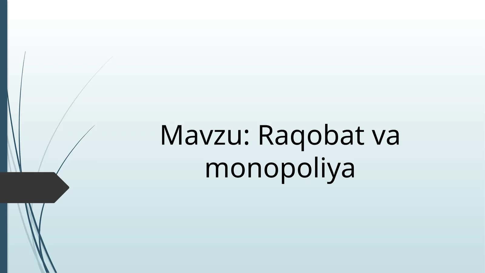 Raqobat va monopoliya