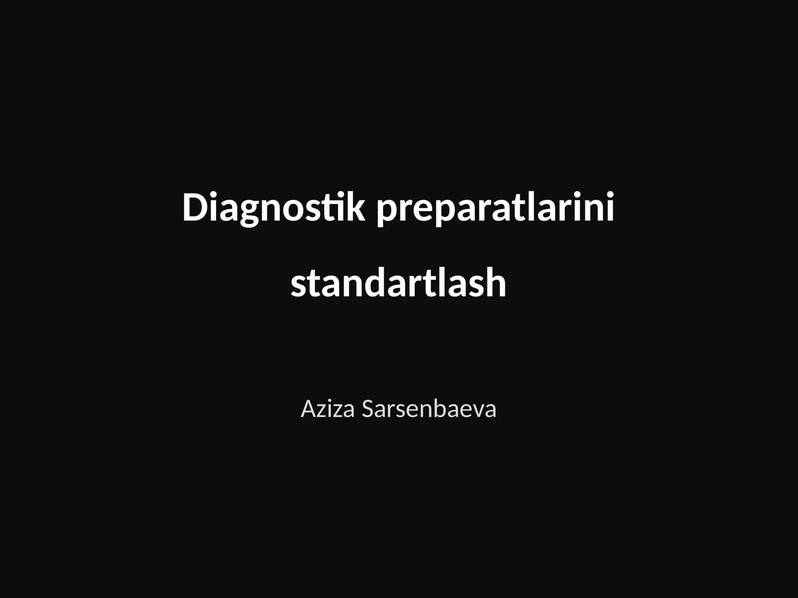 Diagnostik preparatlarini standartlash