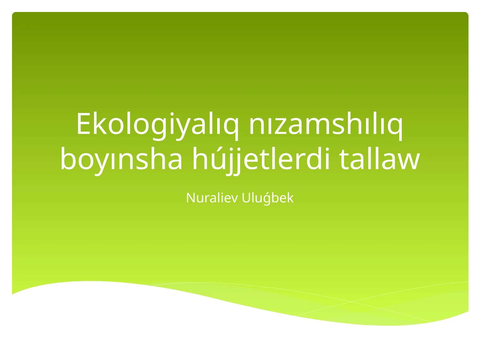 Ekologiyalıq nızamshılıq boyınsha hújjetlerdi tallaw