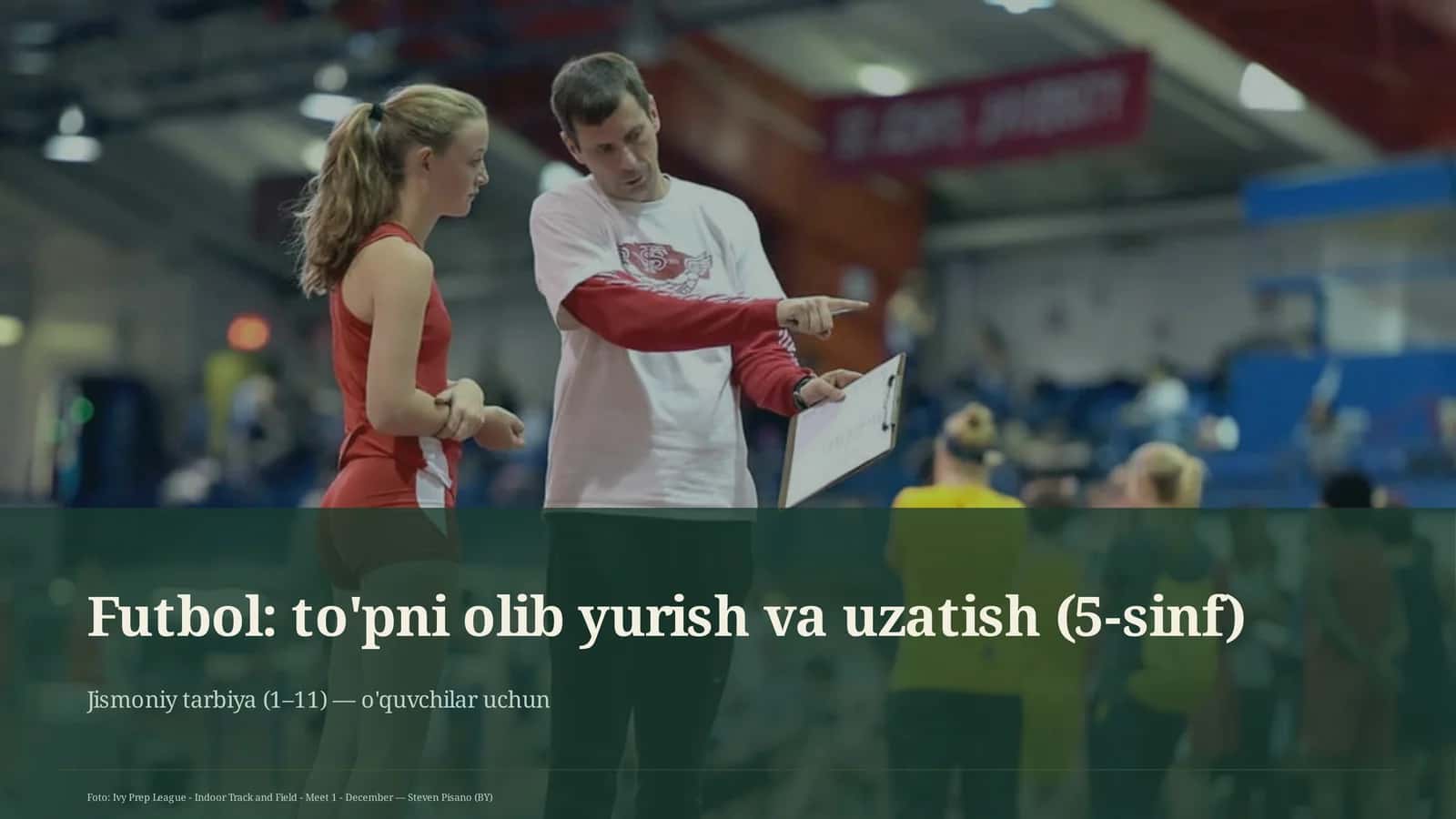 Futbol: to'pni olib yurish va uzatish (5-sinf)