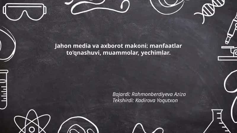 Jahon media va axborot makoni: manfaatlar to‘qnashuvi, muammolar, yechimlar