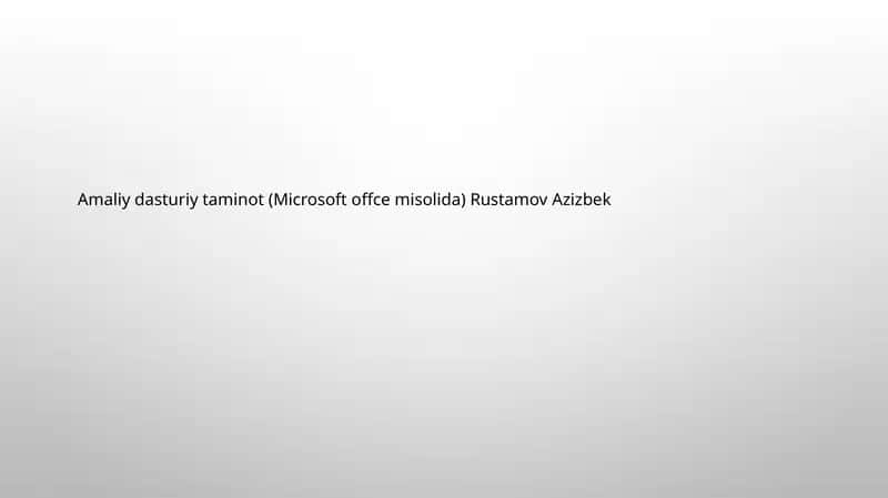 Amaliy dasturiy taminot (Microsoft offce misolida) Rustamov Azizbek