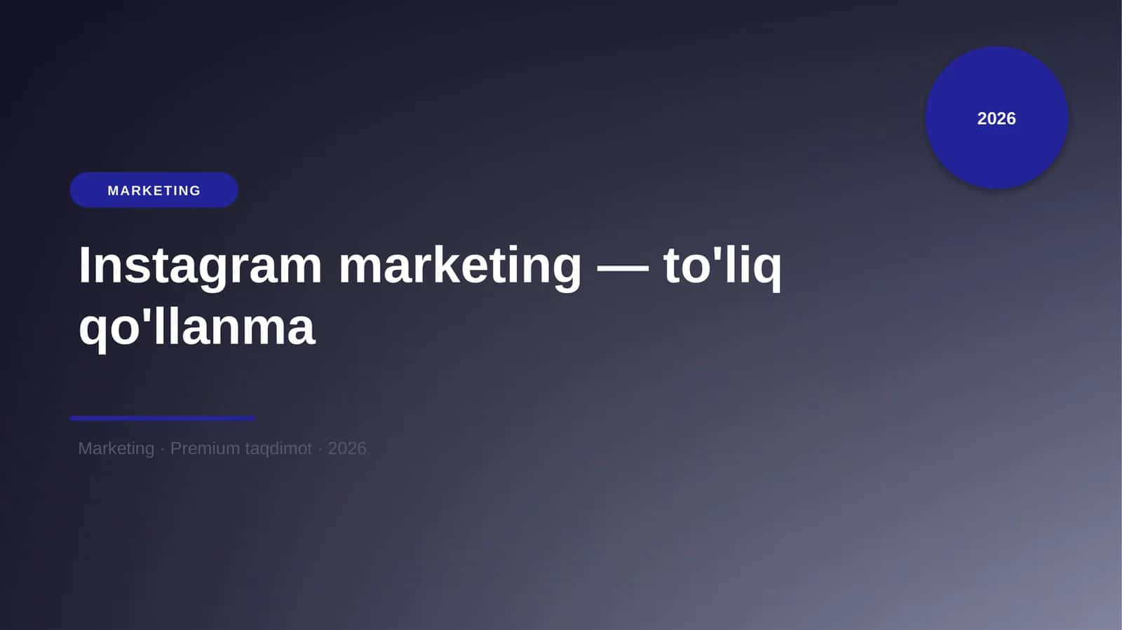 Instagram marketing — to'liq qo'llanma