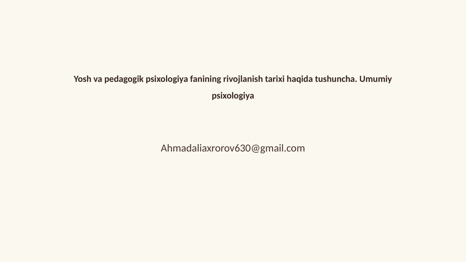 Yosh va pedagogik psixologiya fanining rivojlanish tarixi haqida tushuncha
