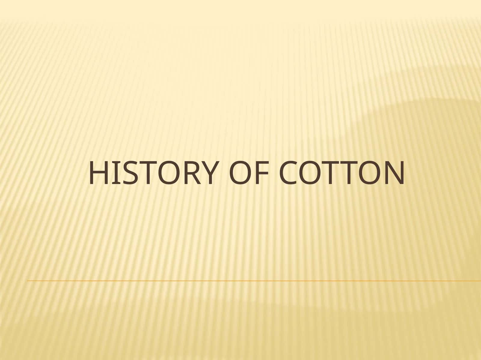 History of cotton
