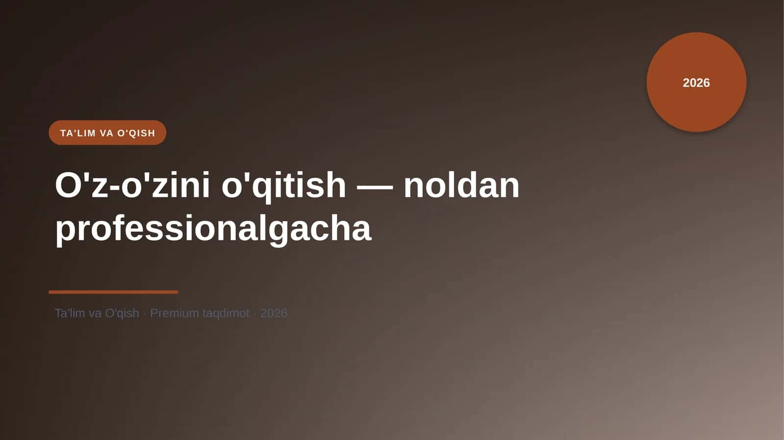 O'z-o'zini o'qitish — noldan professionalgacha