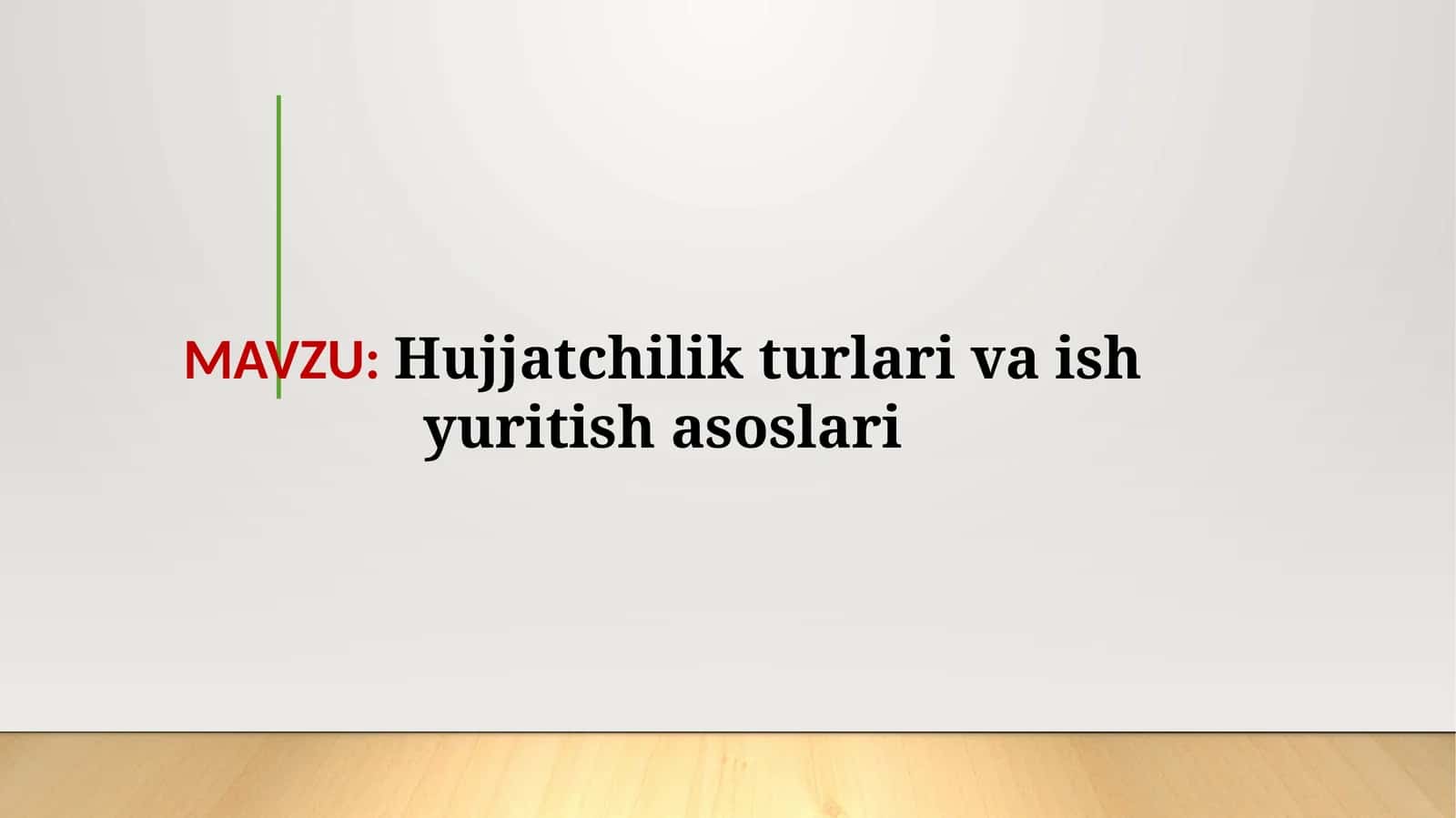 Hujjatchilik tarixi va ish yuritish asoslari