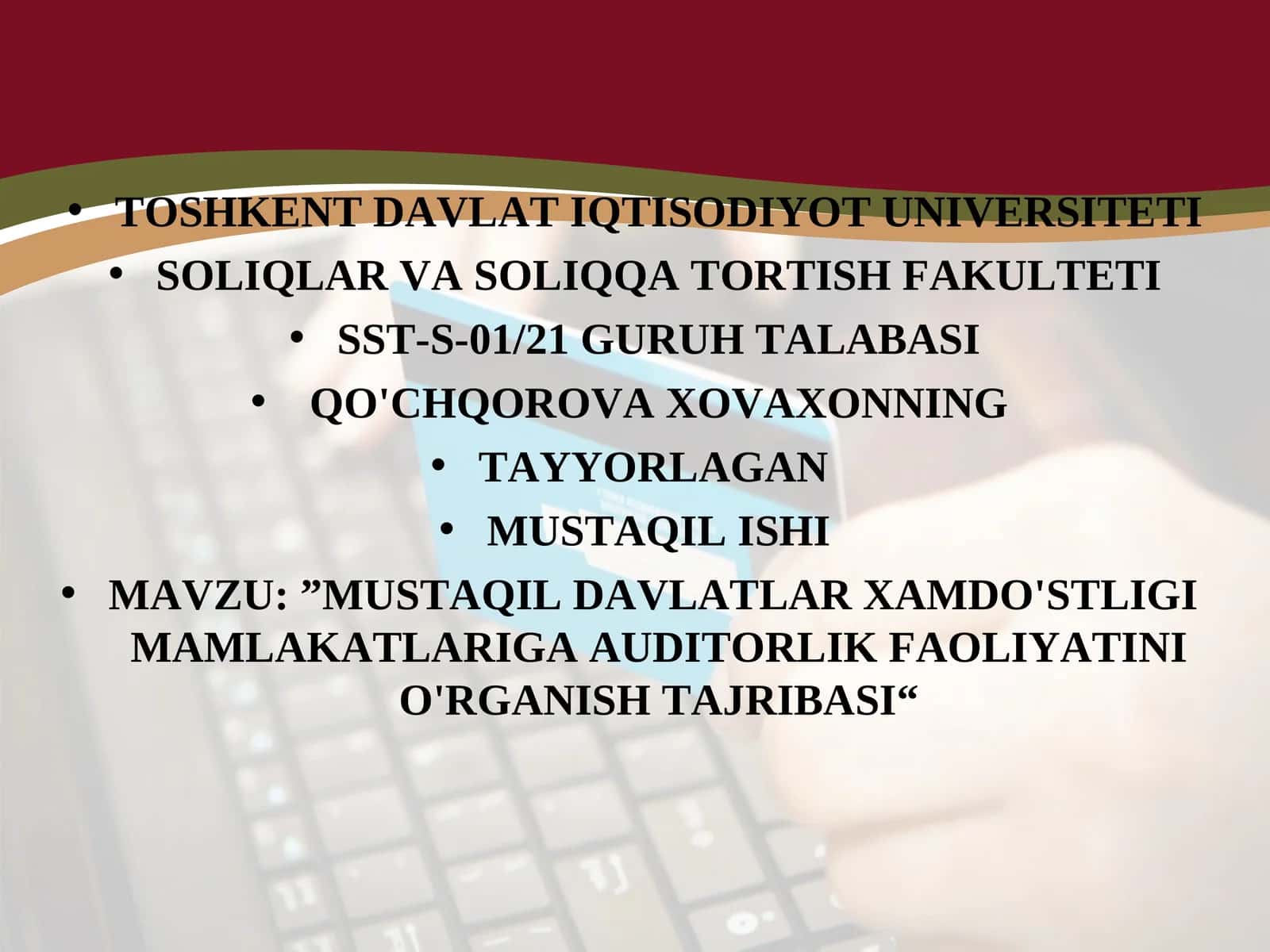 MUSTAQIL DAVLATLAR XAMDO'STLIGI MAMLAKATLARIGA AUDITORLIK FAOLIYATINI O'RGANISH TAJRIBASI