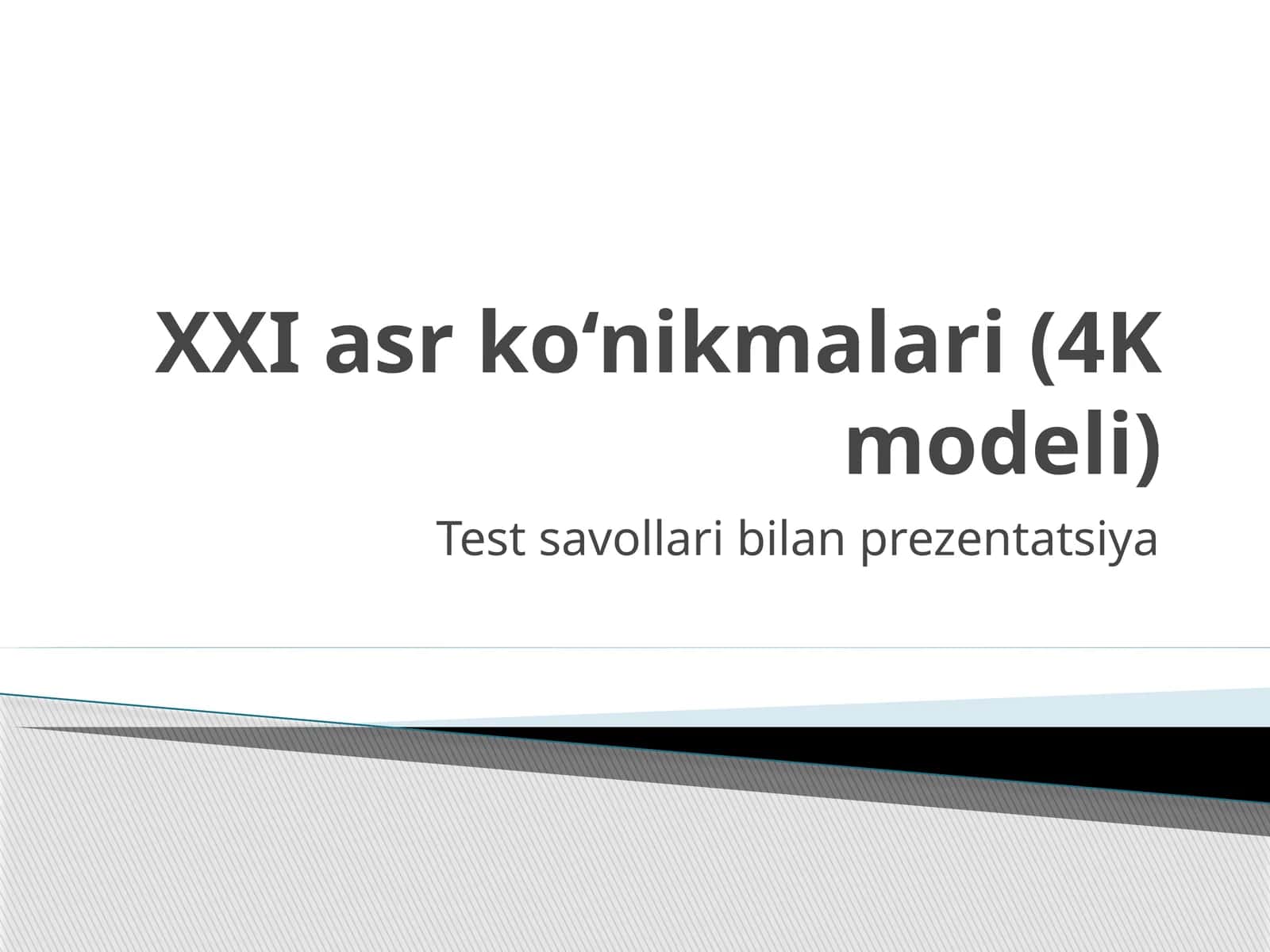 XXI asr ko‘nikmalari (4K modeli)