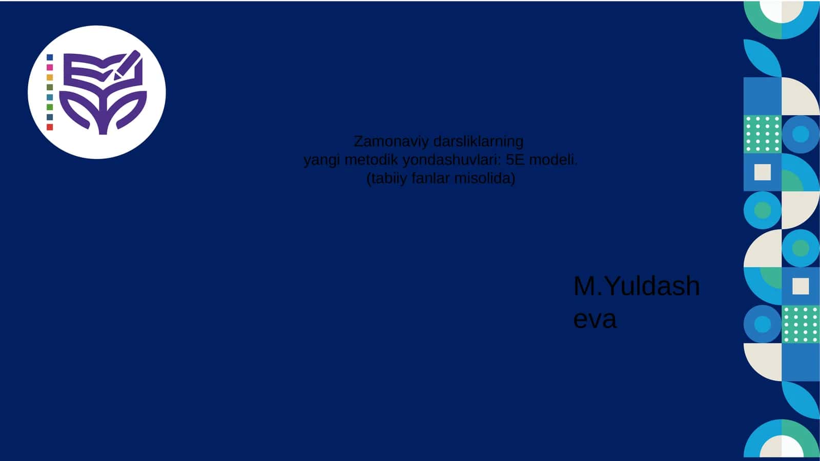 Yangi metodik yondashuvlar: 5E modeli